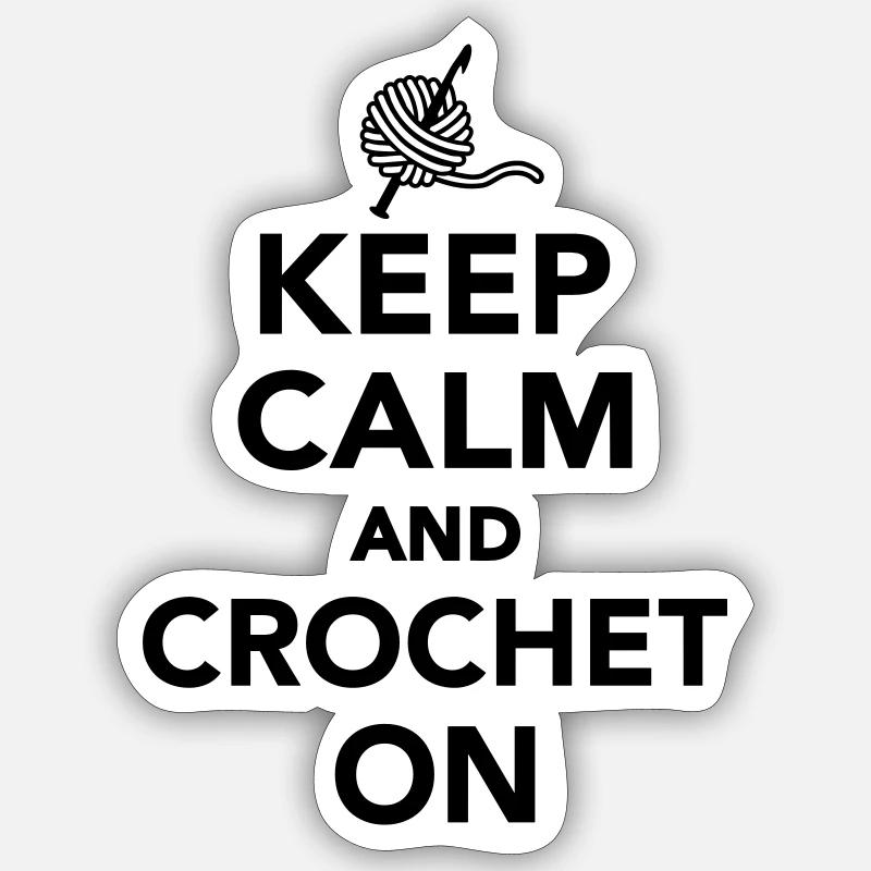 Keep calm and Crochet on - Sticker taille S (10 x 10 cm) - blanc mat