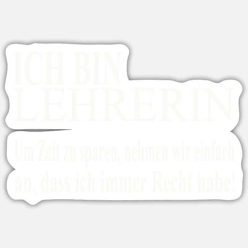 Ich bin Lehrerin - Sticker Größe S (10 x 10 cm) - Mattweiß