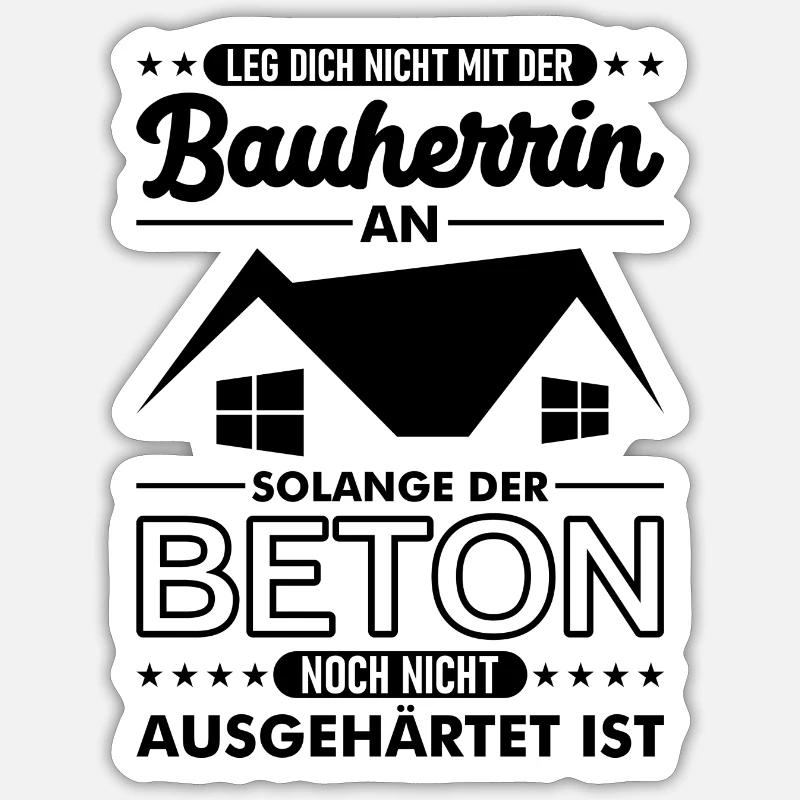 Bauherrin Hausbau Geschenk Baustelle - Sticker Größe S (10 x 10 cm) - Mattweiß