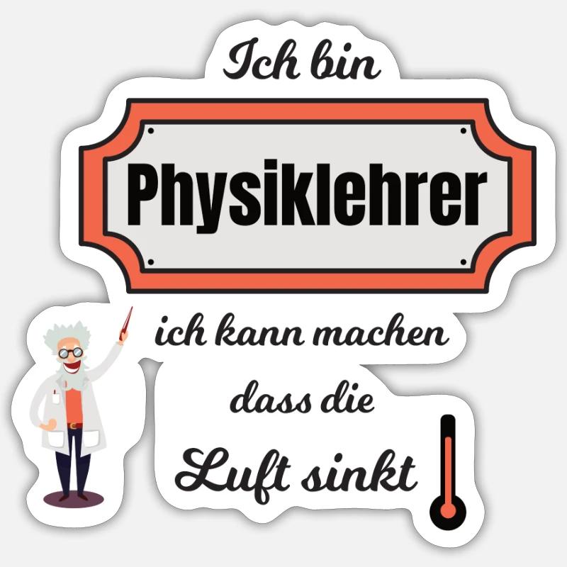 Physiklehrer - Sticker Größe S (10 x 10 cm) - Mattweiß