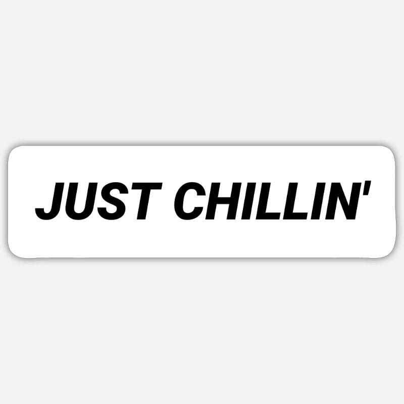 Just Chillin' Cool Design Sticker size S (10 x 10 cm)