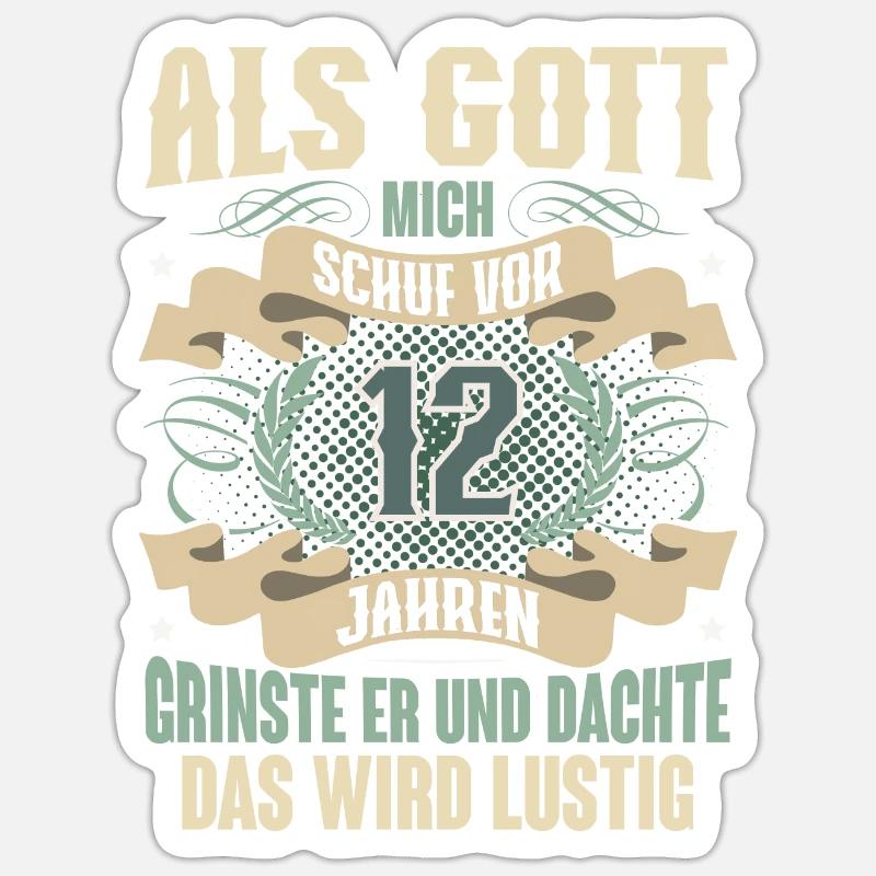 12. Geburtstag Als Gott Mich Schuf Vor - Sticker Größe S (10 x 10 cm) - Mattweiß