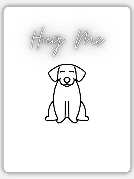 Hug Me - Sticker Größe S (10 x 10 cm) - Mattweiß