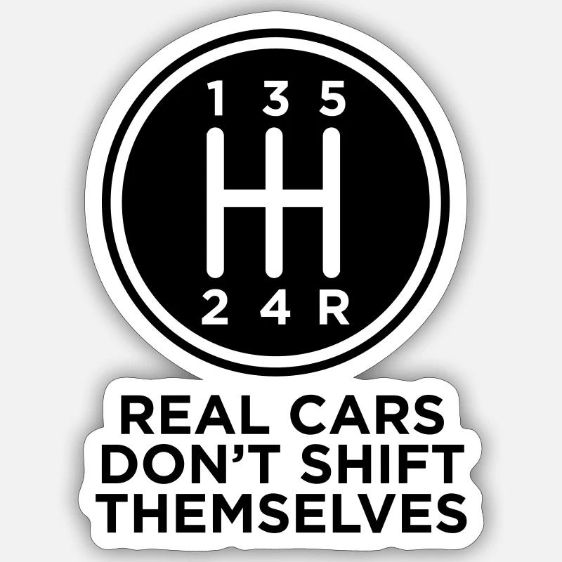 ECHTE AUTOS VERSCHIEBEN SICH NICHT VON SELBST Sticker Größe S (10 x 10 cm)