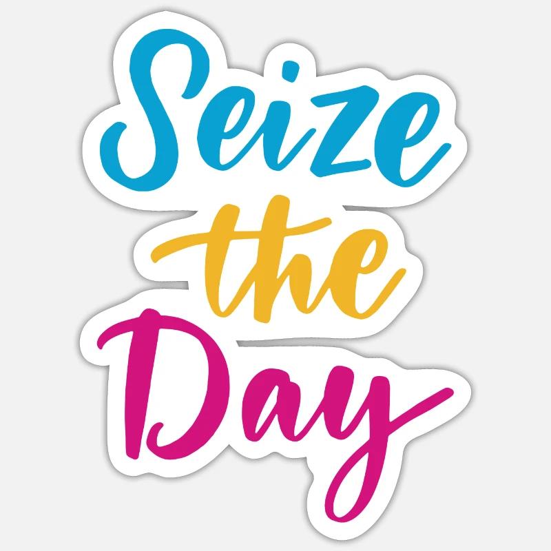 Seize The Day - Sticker size S (10 x 10 cm) - white matte