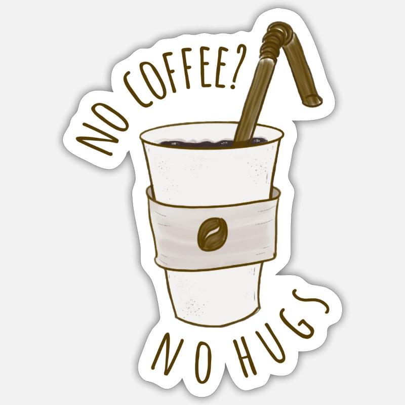 Pas de café? Sticker taille S (10 x 10 cm)