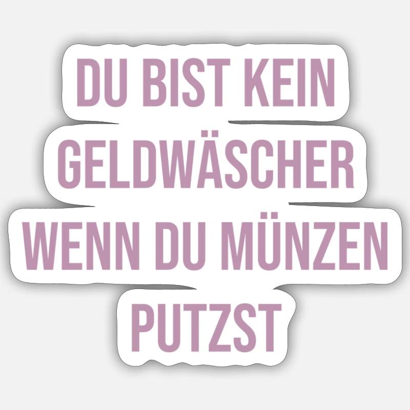 Geldwäscherin oder Münzenputzerin Sticker Größe S (10 x 10 cm)