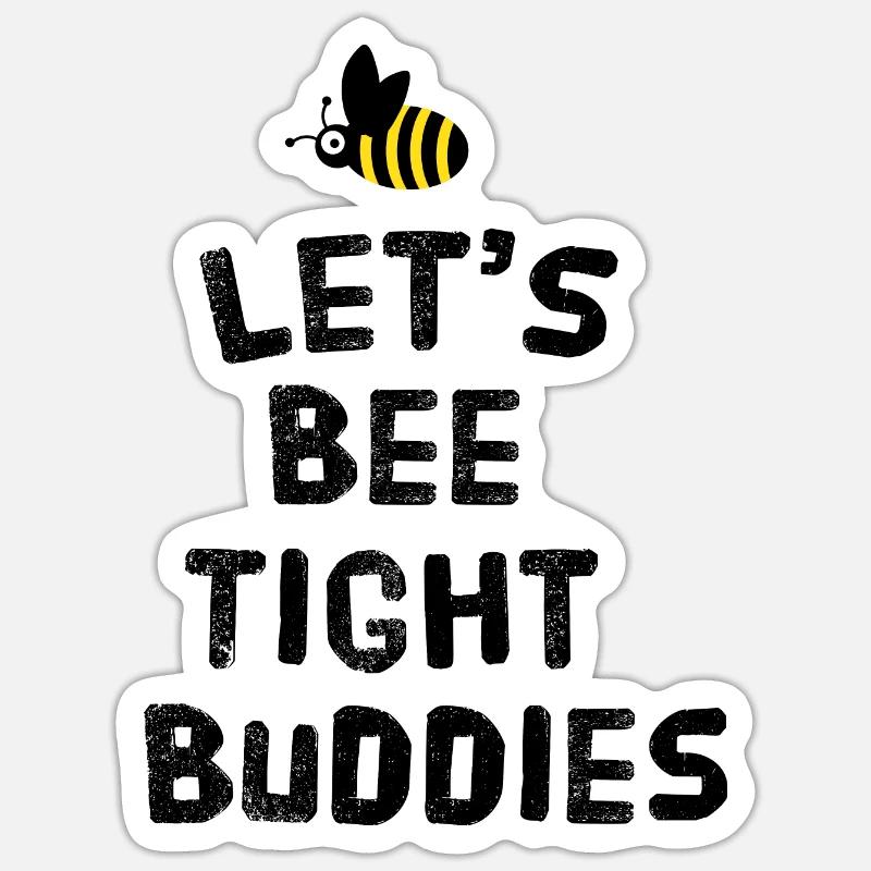 Let's bee tight buddies - Sticker size S (10 x 10 cm) - white matte