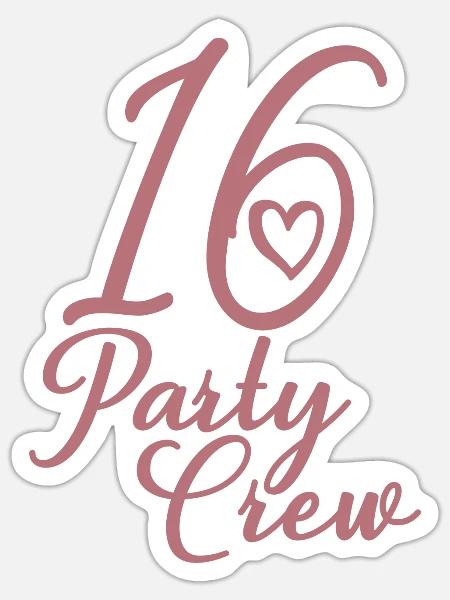 16 Party Crew 16. Geburtstag Party 16 Jahre alt - Sticker Größe S (10 x 10 cm) - Mattweiß