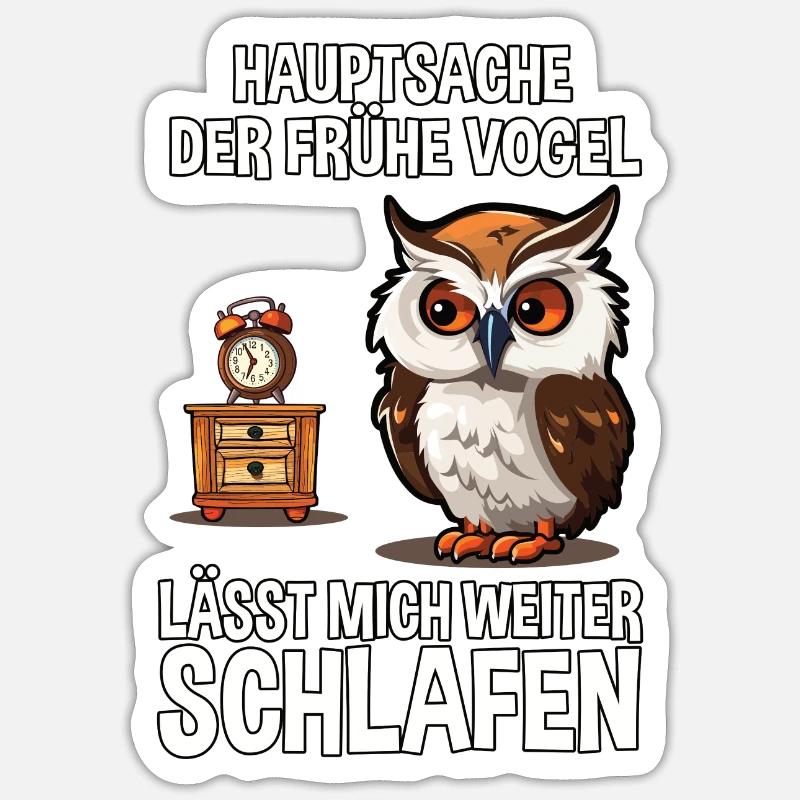 Langschläfer Morgenmuffel Eule frühe Vogel Spruch - Sticker Größe S (10 x 10 cm) - Mattweiß