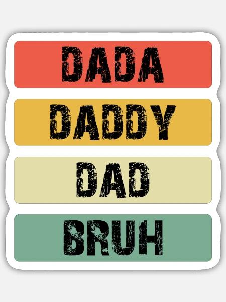 Dada Daddy Dad Bruh Farbbalken - Sticker Größe S (10 x 10 cm) - Mattweiß