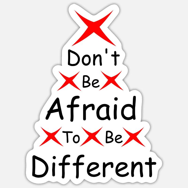 Don't be afraid to be different Sticker size S (10 x 10 cm)