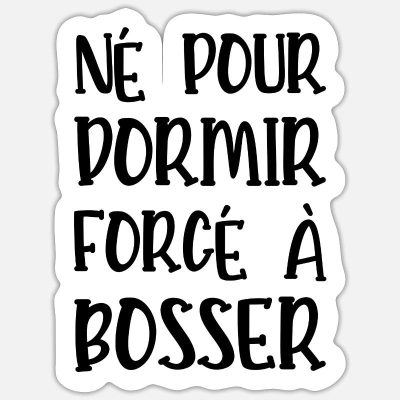 ne pour dormir - Sticker taille S (10 x 10 cm) - blanc mat