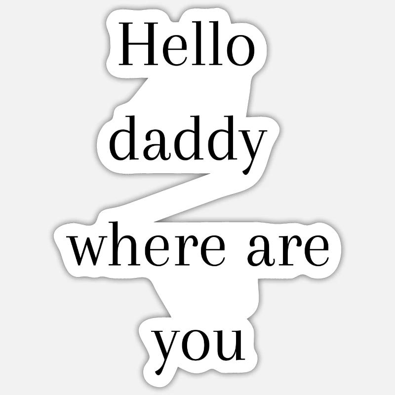 Hello daddy Sticker taille S (10 x 10 cm)