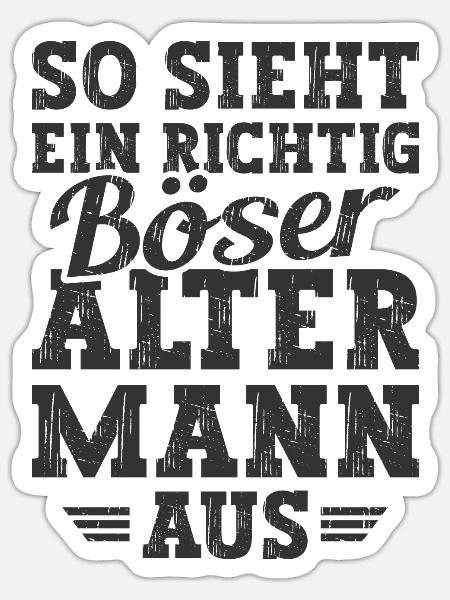 Böser Alter Mann Sarkasmus Spruch Lustig - Sticker Größe S (10 x 10 cm) - Mattweiß