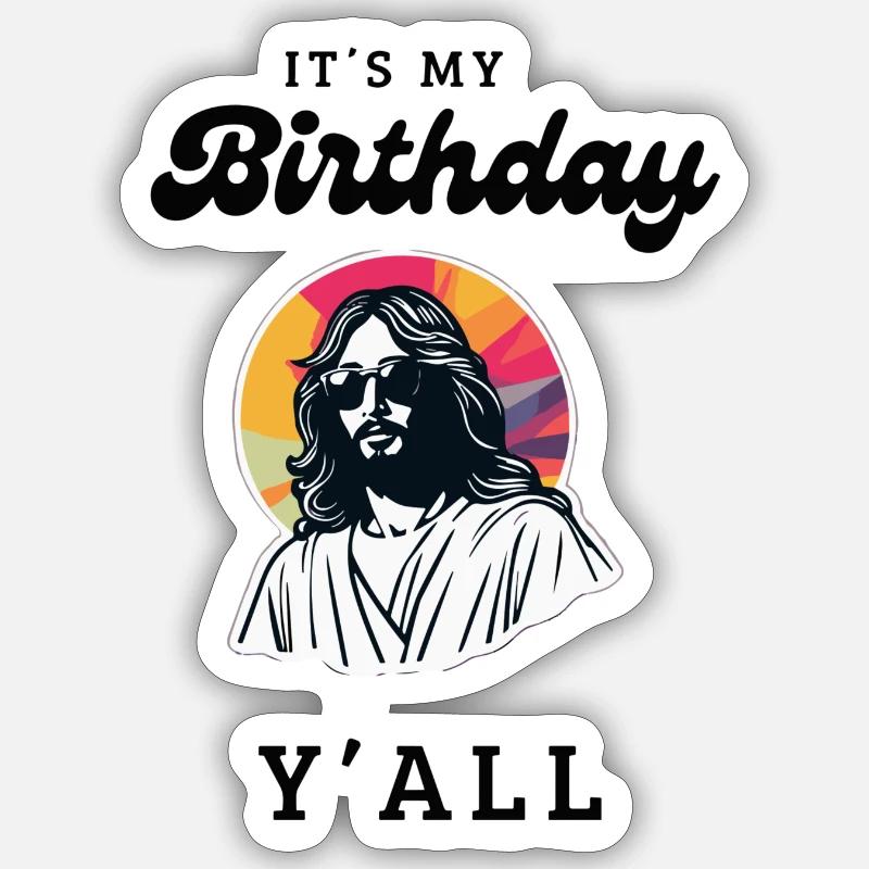 Jesus B-Day - Sticker Größe S (10 x 10 cm) - Mattweiß