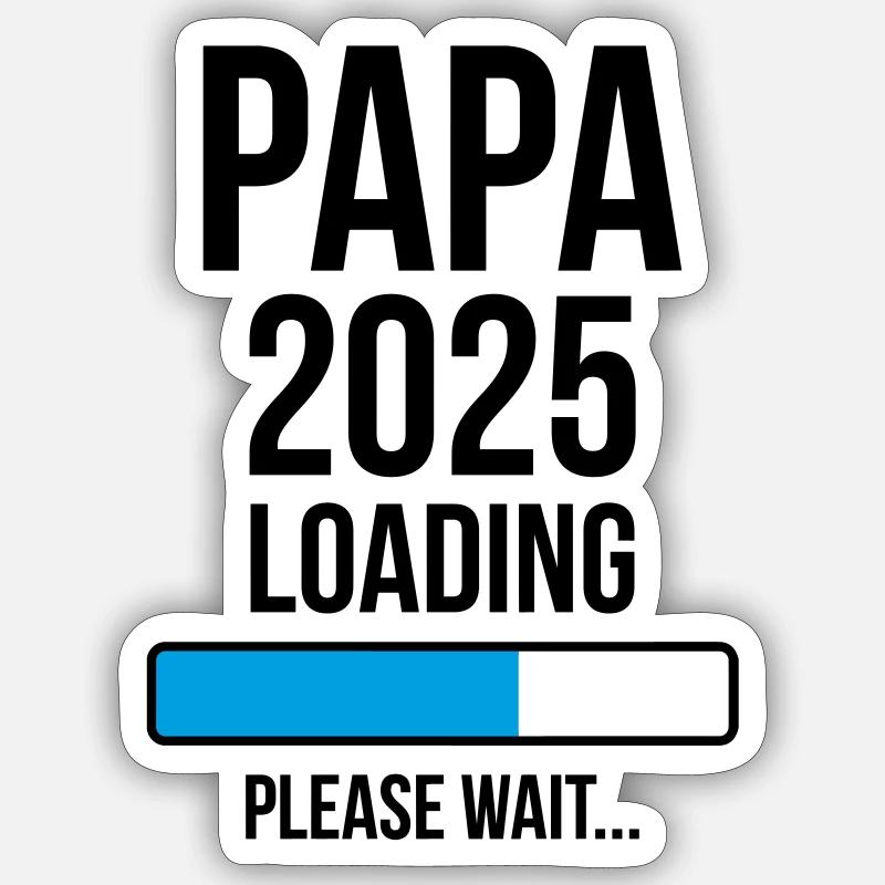 Papa 2025 Loading Bitte warten... Sticker Größe S (10 x 10 cm)