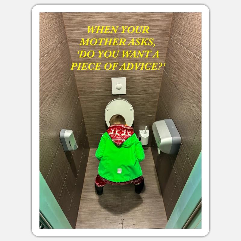 When your mother asks, Sticker size S (10 x 10 cm)