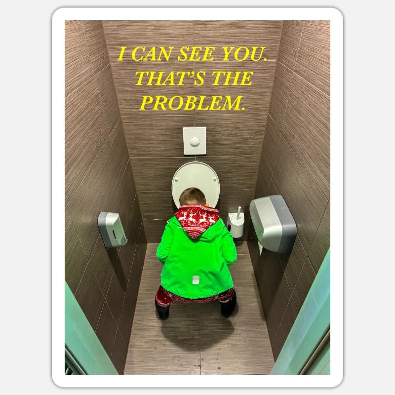 Ich kann dich sehen. Das ist das Problem. Sticker Größe S (10 x 10 cm)