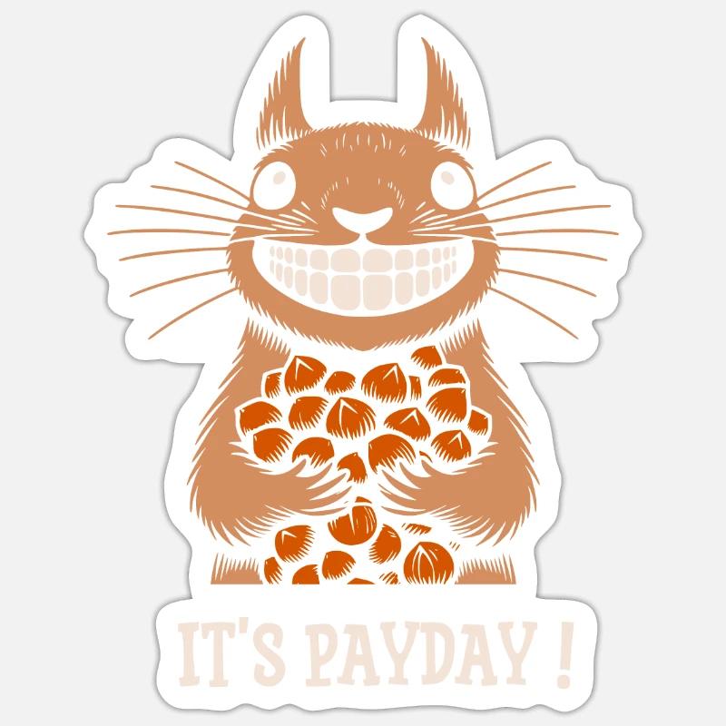Squirrel It's Payday - Sticker size S (10 x 10 cm) - white matte