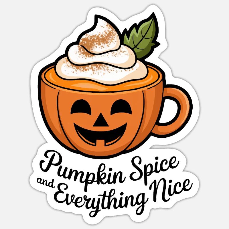 Pumpkin Spice and Everything Nice Sticker size S (10 x 10 cm)