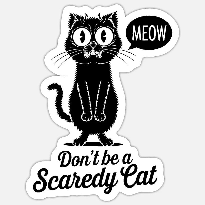 Don't Be a Scaredy Cat Sticker size S (10 x 10 cm)