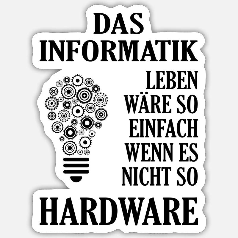 Informatik und HARDWARE Witz Sticker Größe S (10 x 10 cm)