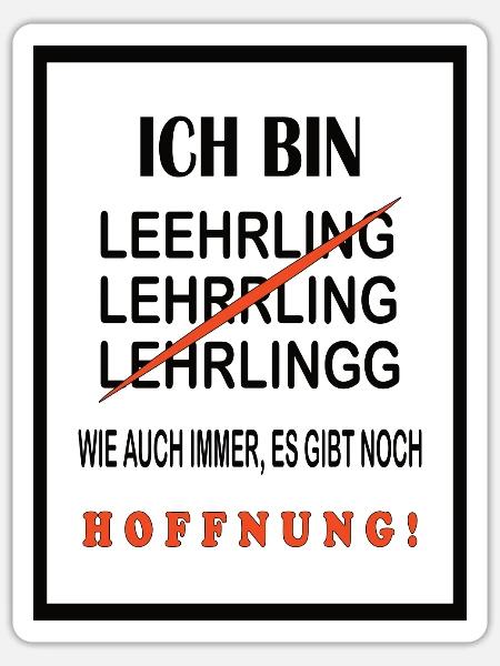 Lustiges Lehrling T-Shirt Hoffnung für alle Azubi - Sticker Größe S (10 x 10 cm) - Mattweiß