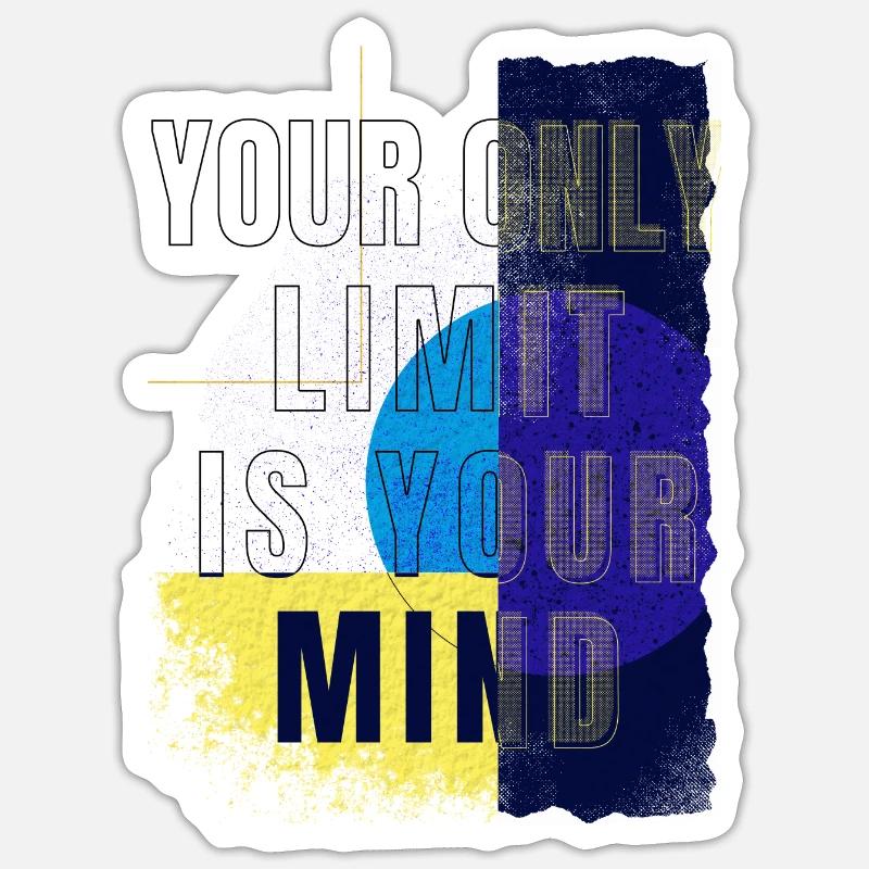 Your only limit is your Mind - Self-confidence Courage Sticker size S (10 x 10 cm)