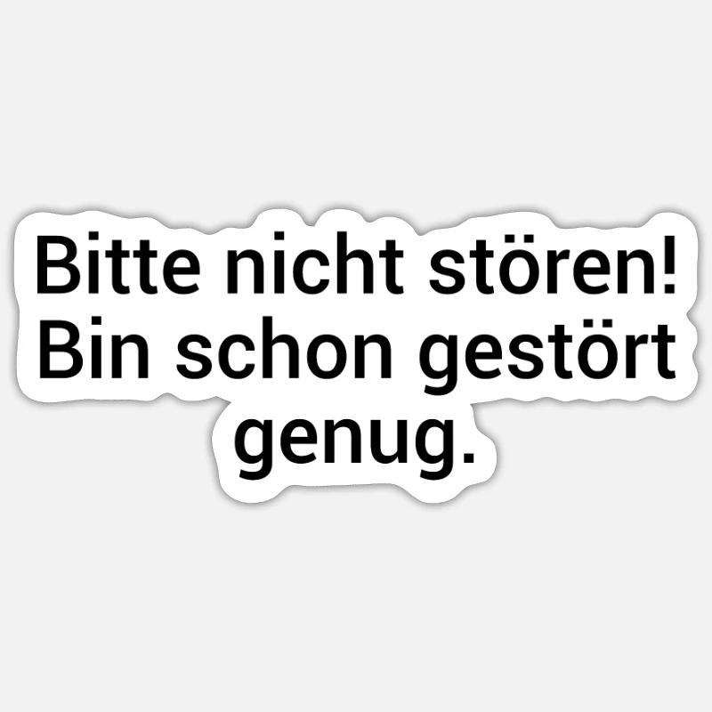 Please don't disturb I'm enough Sticker size S (10 x 10 cm)
