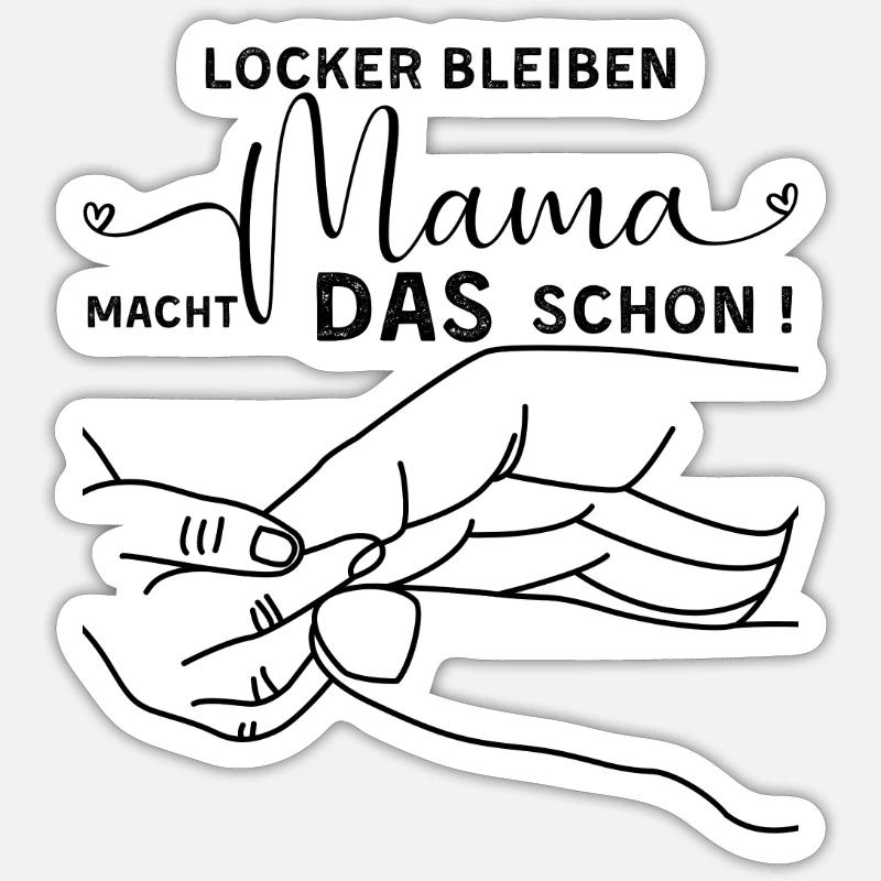 Stay relaxed - mom will do it! Sticker size S (10 x 10 cm)