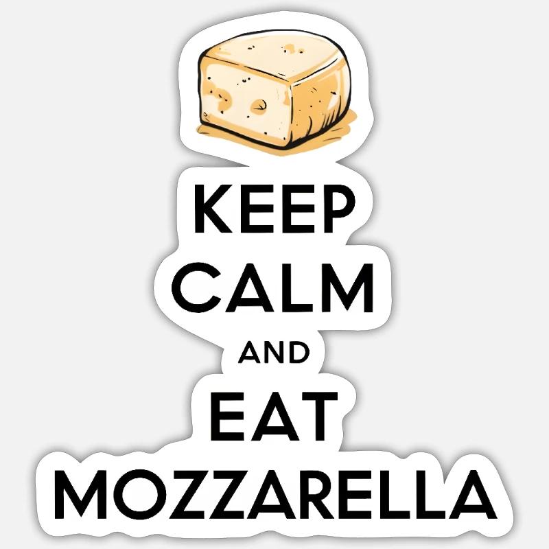 Keep Calm and Eat Mozzarella - Sticker size S (10 x 10 cm) - white matte