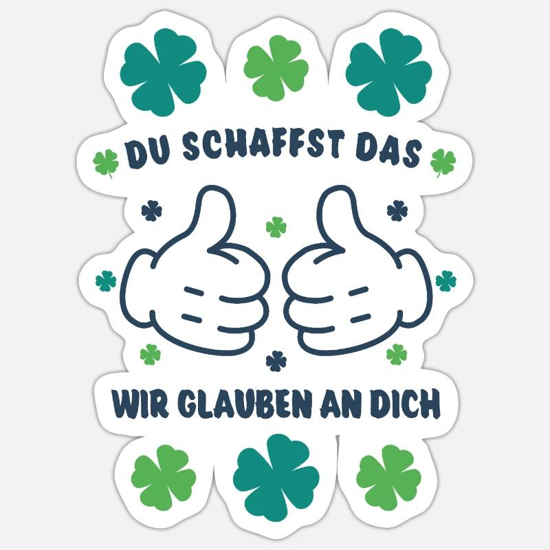 Du schaffst das! Wir glauben an dich! - Mut machen Sticker Größe S (10 x 10 cm)