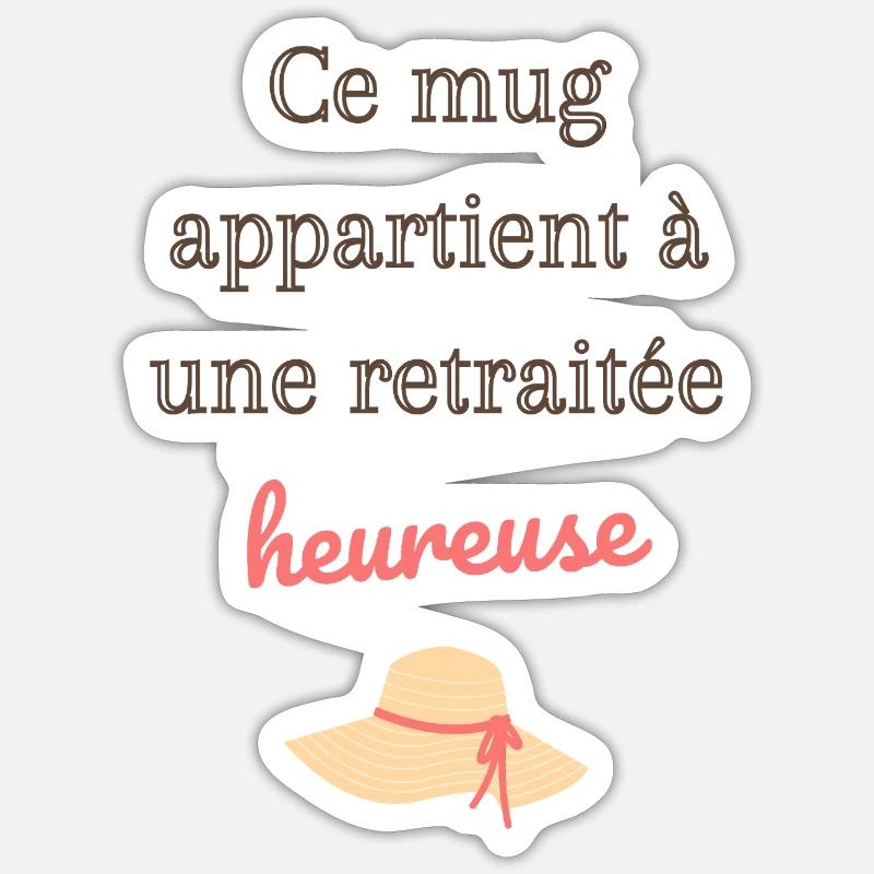 Ce mug appartient à une retraitée heureuse - Sticker taille S (10 x 10 cm) - blanc mat