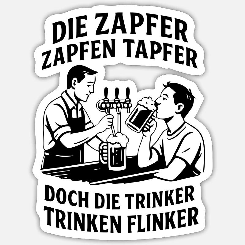 Die Zapfer zapfen tapfer - Sticker Größe S (10 x 10 cm) - Mattweiß