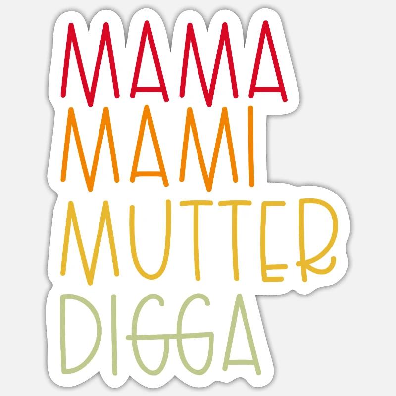 Mama Mami  Mutter Digga Sticker Größe S (10 x 10 cm)