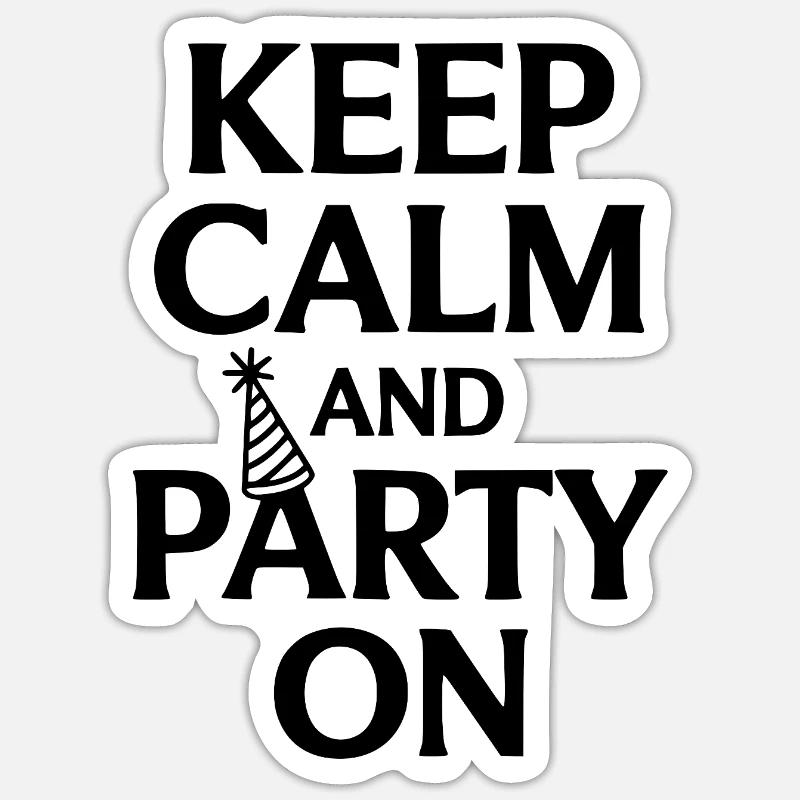 Keep Calm and Party On - Sticker size S (10 x 10 cm) - white matte