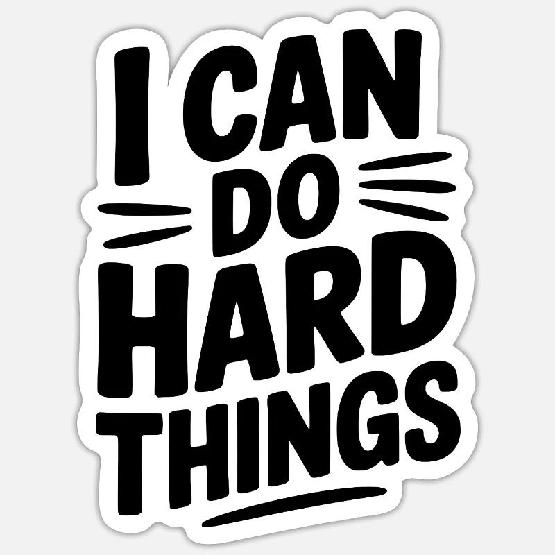 Ich kann harte Dinge tun - Sticker Größe S (10 x 10 cm) - Mattweiß