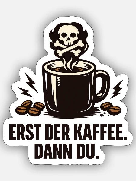Kaffee Geschenk lustiger Spruch Kaffeeliebhaber - Sticker Größe S (10 x 10 cm) - Mattweiß