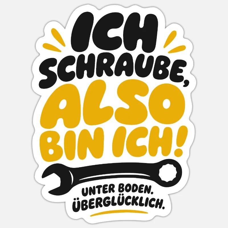 Also bin ich Schraube Spruch - Sticker Größe S (10 x 10 cm) - Mattweiß