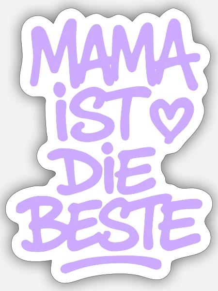 Mama ist die Beste - Sticker Größe S (10 x 10 cm) - Mattweiß