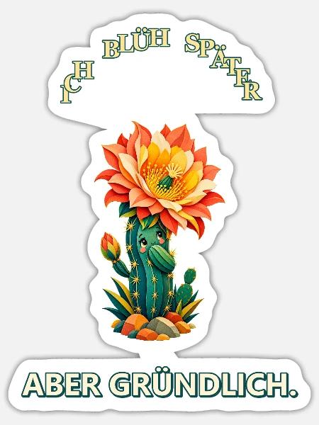 Ich blüh später - Sticker Größe S (10 x 10 cm) - Mattweiß
