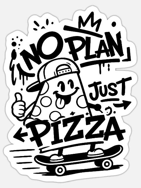 No Plan Just Pizza – Skater-Pizza - Sticker Größe S (10 x 10 cm) - Mattweiß