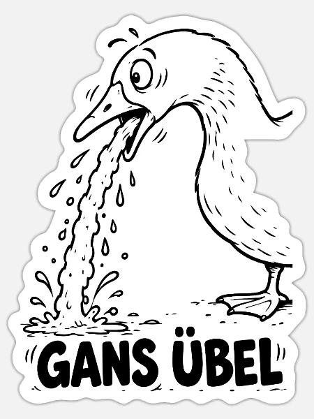 Lustiger Spruch: Gans übel - Sticker Größe S (10 x 10 cm) - Mattweiß