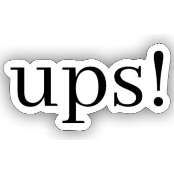 Ups! Hoppala oh weh Hossan pardauz - Sticker size S (10 x 10 cm) - white matte - Front