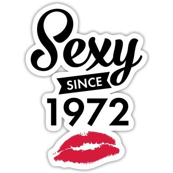 Sexy Since 1972 - Sticker size S (10 x 10 cm) - white matte - Front