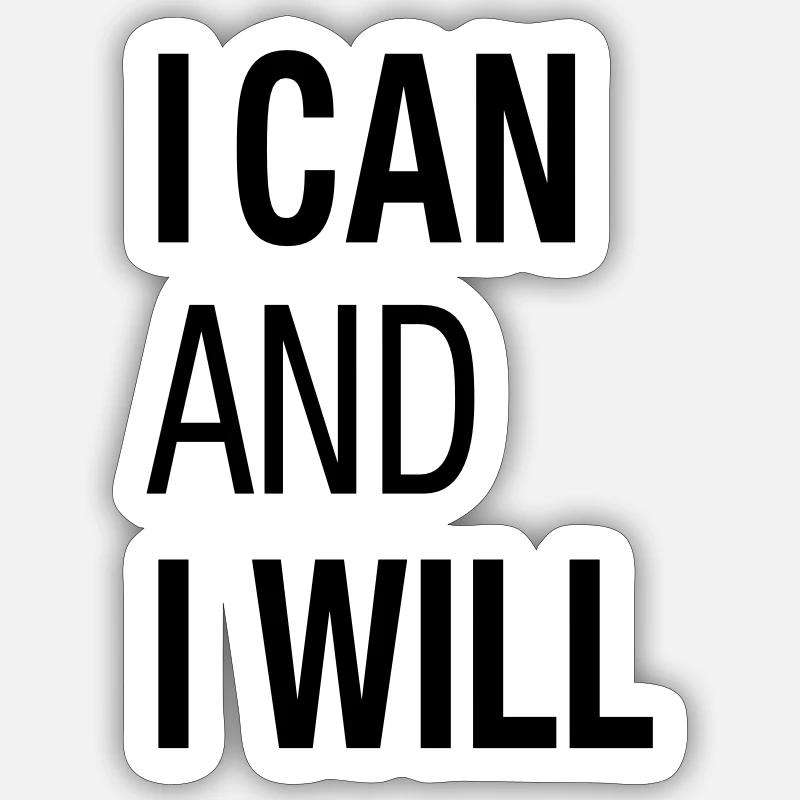 I Can And I WIll Do Sticker Größe S (10 x 10 cm)