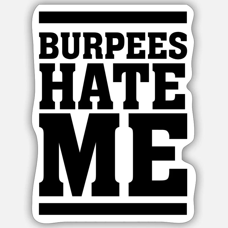 Burpees Hate Me Sticker taille S (10 x 10 cm)