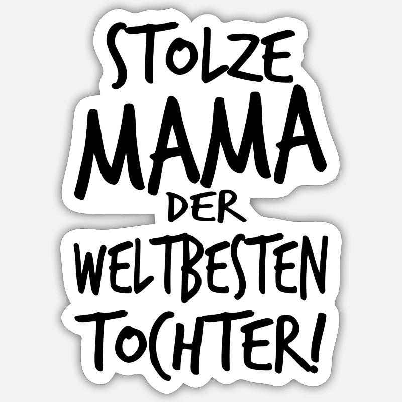 Stolze Mama Mutter Geschenk Geschenidee Geburtstag Sticker Größe S (10 x 10 cm)