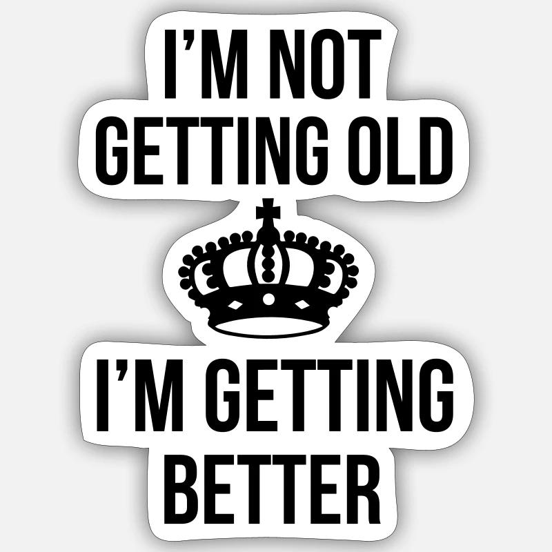Getting Old Sticker Größe S (10 x 10 cm)